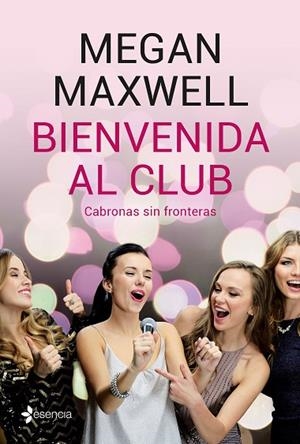 BIENVENIDA AL CLUB CABRONAS SIN FRONTERAS | 9788408210818 | MAXWELL, MEGAN | Llibreria Drac - Librería de Olot | Comprar libros en catalán y castellano online