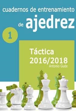 CUADERNOS DE ENTRENAMIENTO EN AJEDREZ 1(TACTICA 2016-2018) | 9788492517978 | GUDE, ANTONIO | Llibreria Drac - Librería de Olot | Comprar libros en catalán y castellano online