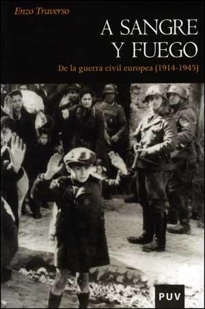 A SANGRE Y FUEGO | 9788437076584 | TRAVERSO, ENZO | Llibreria Drac - Librería de Olot | Comprar libros en catalán y castellano online