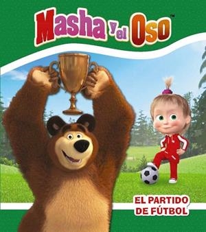 PARTIDO DE FÚTBOL, EL (MASHA Y EL OSO) | 9788417586270 | KUZOVKOV, O. | Llibreria Drac - Llibreria d'Olot | Comprar llibres en català i castellà online