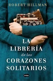 LIBRERIA DE LOS CORAZONES SOLITARIOS, LA | 9788491293088 | HILLMAN, ROBERT | Llibreria Drac - Librería de Olot | Comprar libros en catalán y castellano online