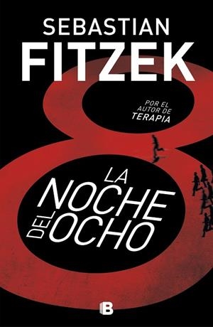 NOCHE DEL OCHO, LA | 9788466666060 | FITZEK, SEBASTIAN | Llibreria Drac - Librería de Olot | Comprar libros en catalán y castellano online