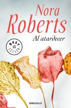 AL ATARDECER | 9788466347631 | ROBERTS, NORA | Llibreria Drac - Llibreria d'Olot | Comprar llibres en català i castellà online