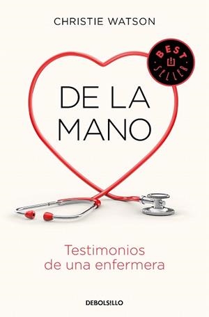 DE LA MANO. TESTIMONIOS DE UNA ENFERMERA | 9788466347907 | WATSON, CHRISTIE | Llibreria Drac - Llibreria d'Olot | Comprar llibres en català i castellà online