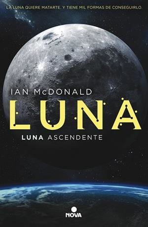 LUNA ASCENDENTE (TRILOGÍA LUNA 3) | 9788417347246 | MCDONALD, IAN | Llibreria Drac - Librería de Olot | Comprar libros en catalán y castellano online