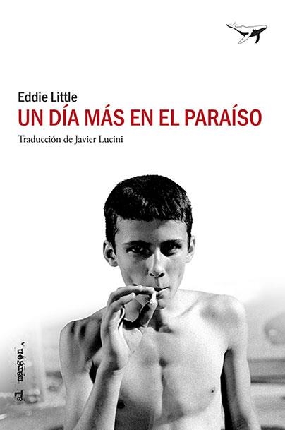 UN DÍA MÁS EN EL PARAÍSO | 9788494850158 | LITTLE, EDDIE | Llibreria Drac - Librería de Olot | Comprar libros en catalán y castellano online