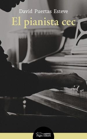 PIANISTA CEC, EL | 9788413031040 | PUERTAS, DAVID | Llibreria Drac - Librería de Olot | Comprar libros en catalán y castellano online