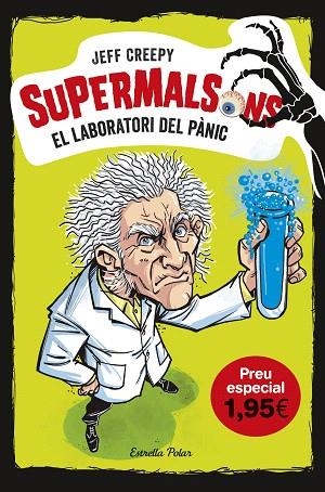 LABORATORI DEL PÀNIC, EL (SUPERMALSONS 1) | 9788491378334 | CREEPY, JEFF | Llibreria Drac - Librería de Olot | Comprar libros en catalán y castellano online