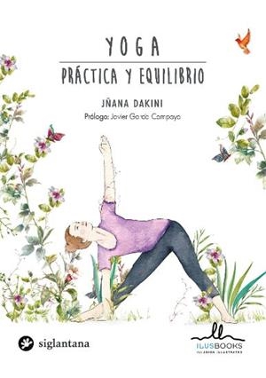 YOGA PRACTICA Y EQUILIBRIO | 9788416574759 | DAKINI,JÑANA | Llibreria Drac - Librería de Olot | Comprar libros en catalán y castellano online
