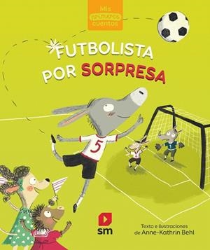 FUTBOLISTA POR SORPRESA | 9788491829980 | BEHL, ANNE | Llibreria Drac - Llibreria d'Olot | Comprar llibres en català i castellà online