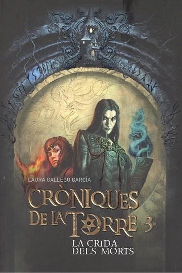 CRIDA DELS MORTS, LA (CRONIQUES DE LA TORRE 3) | 9788466147330 | GALLEGO, LAURA  | Llibreria Drac - Librería de Olot | Comprar libros en catalán y castellano online