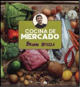 COCINA DE MERCADO | 9788412037210 | OTEIZA, BRUNO | Llibreria Drac - Librería de Olot | Comprar libros en catalán y castellano online