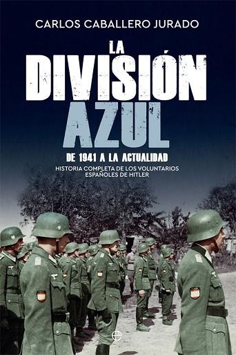 DIVISIÓN AZUL, LA | 9788491645788 | CABALLERO, CARLOS | Llibreria Drac - Llibreria d'Olot | Comprar llibres en català i castellà online