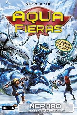 NEPHRO, LA LANGOSTA DE HIELO (AQUA FIERAS 10) | 9788408210757 | BLADE, ADAM | Llibreria Drac - Llibreria d'Olot | Comprar llibres en català i castellà online