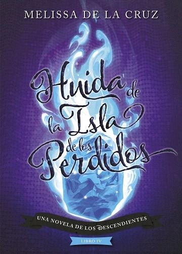 HUIDA DE LA ISLA DE LOS PERDIDOS (LOS DESCENDIENTES 4) | 9788417529970 | CRUZ, MELISSA DE LA | Llibreria Drac - Librería de Olot | Comprar libros en catalán y castellano online