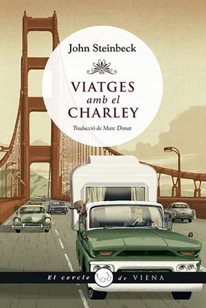 VIATGES AMB EL CHARLEY | 9788412024425 | STEINBECK, JOHN | Llibreria Drac - Llibreria d'Olot | Comprar llibres en català i castellà online