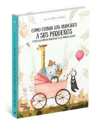 COMO CUIDAN LOS ANIMALES A SUS PEQUEÑOS | 9788000053998 | HANACKOVA, PAVLA | Llibreria Drac - Librería de Olot | Comprar libros en catalán y castellano online