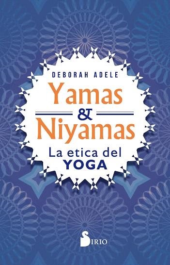 YAMAS Y NIYAMAS | 9788417399566 | ADELE, DEBORAH | Llibreria Drac - Llibreria d'Olot | Comprar llibres en català i castellà online