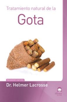 TRATAMIENTO NATURAL DE LA GOTA | 9788498274646 | LACROSSE, HELMER | Llibreria Drac - Llibreria d'Olot | Comprar llibres en català i castellà online