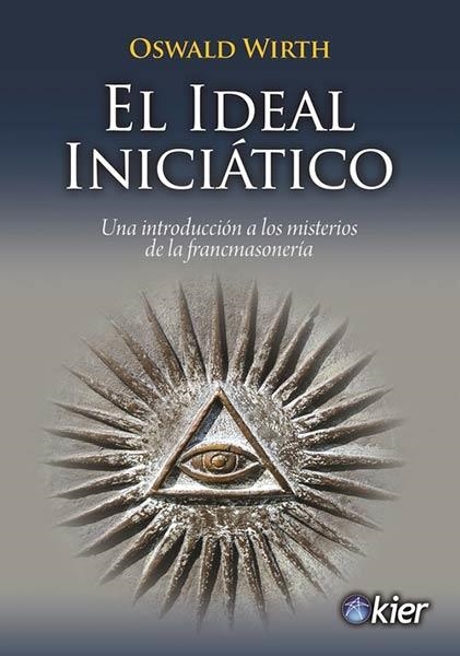 IDEAL INICIÁTICO, EL | 9788417581725 | WIRTH, OSWALD | Llibreria Drac - Librería de Olot | Comprar libros en catalán y castellano online