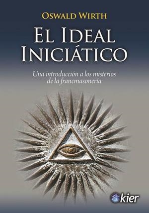 IDEAL INICIÁTICO, EL | 9788417581725 | WIRTH, OSWALD | Llibreria Drac - Llibreria d'Olot | Comprar llibres en català i castellà online