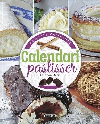 CALENDARI PASTISSER | 9788467767421 | MATEU, DOLORS | Llibreria Drac - Llibreria d'Olot | Comprar llibres en català i castellà online
