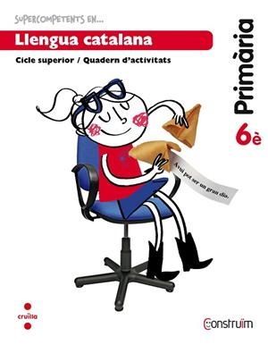 SUPERCOMPETENTS EN LLENGUA CATALANA 6 PRIMÀRIA (QUADERN) | 9788466138178 | AA.DD. | Llibreria Drac - Librería de Olot | Comprar libros en catalán y castellano online