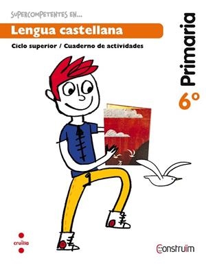 SUPERCOMPETENTS EN LENGUA CASTELLANA 6 PRIMARIA (QUADERN) | 9788466138208 | AA.DD. | Llibreria Drac - Librería de Olot | Comprar libros en catalán y castellano online