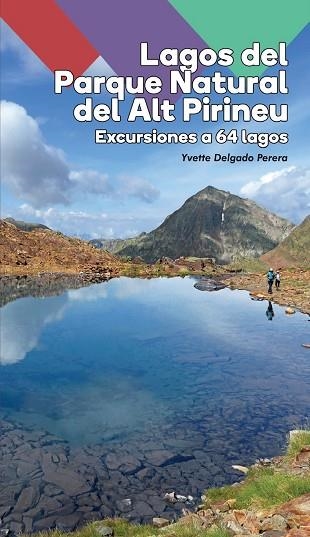 LAGOS DEL PARQUE NATURAL DEL ALT PIRINEU (GUIA ALPINA) | 9788480907965 | DELGADO, YVETTE | Llibreria Drac - Librería de Olot | Comprar libros en catalán y castellano online