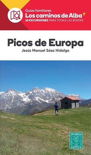 PICOS DE EUROPA. GUIAS FAMILIARES LOS CAMINOS DEL ALBA | 9788480908016 | AA.DD. | Llibreria Drac - Llibreria d'Olot | Comprar llibres en català i castellà online