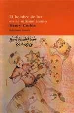 HOMBRE DE LA LUZ EN EL SUFISMO IRANIO | 9788478445196 | CORBIN | Llibreria Drac - Llibreria d'Olot | Comprar llibres en català i castellà online