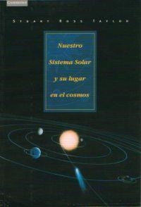 NUESTRO SISTEMA SOLAR Y SU LUGAR EN EL COSMOS | 9788483231104 | ROSS | Llibreria Drac - Librería de Olot | Comprar libros en catalán y castellano online