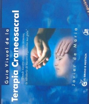 GUIA VISUAL DE LA TERAPIA CRANEOSACRAL | 9788412017854 | DE MARIA, JAVIER | Llibreria Drac - Llibreria d'Olot | Comprar llibres en català i castellà online
