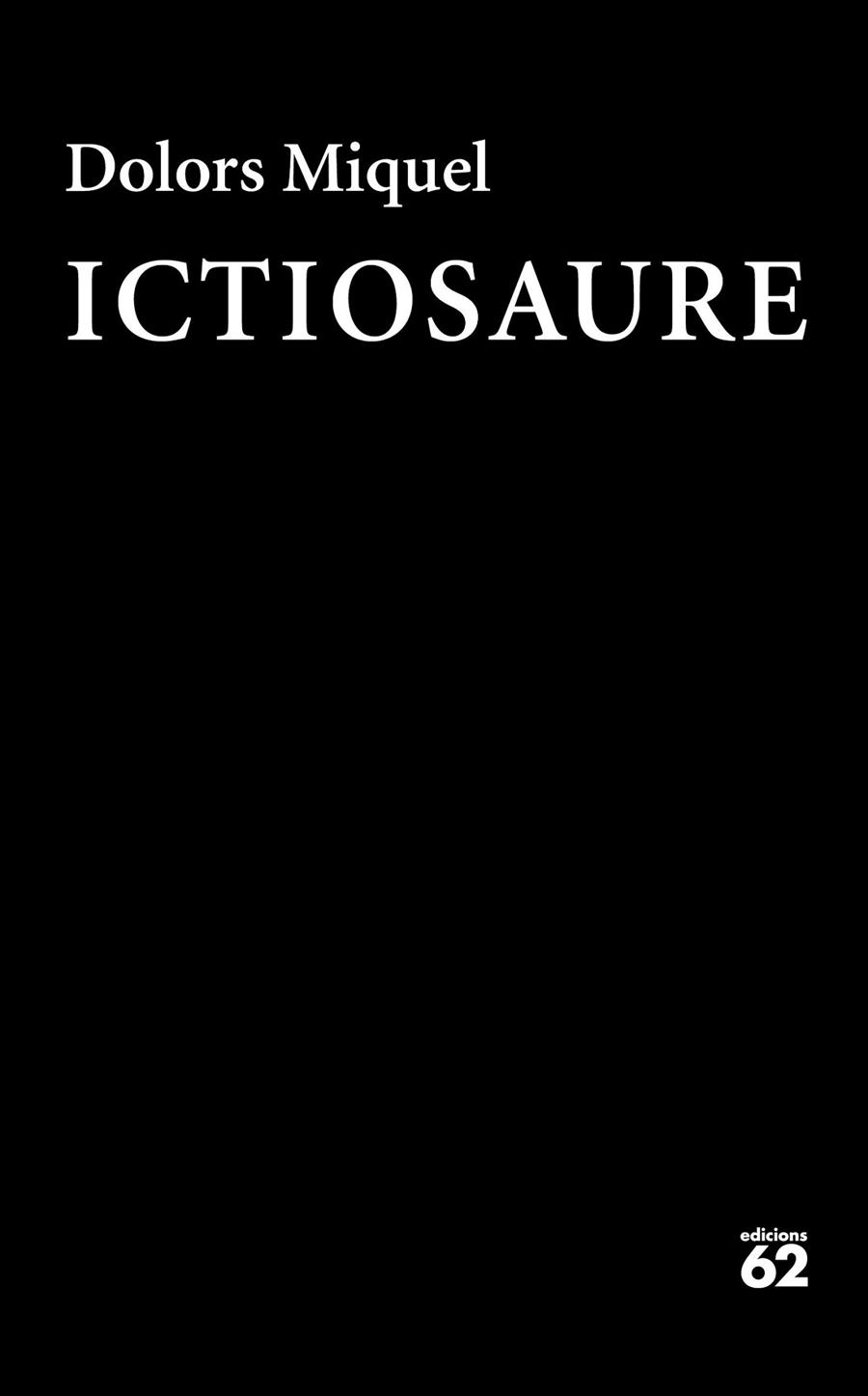 ICTIOSAURE | 9788429777840 | MIQUEL, DOLORS | Llibreria Drac - Librería de Olot | Comprar libros en catalán y castellano online