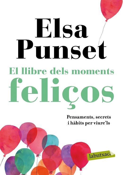 LLIBRE DELS MOMENTS FELIÇOS, EL | 9788417420895 | PUNSET, ELSA | Llibreria Drac - Librería de Olot | Comprar libros en catalán y castellano online