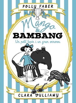 PETIT TAPIR I UN GRAN ENRENOU, UN (MANGO & BAMBANG 3) | 9788491375128 | FABER, POLLY; VULLIAMY, CLARA | Llibreria Drac - Llibreria d'Olot | Comprar llibres en català i castellà online