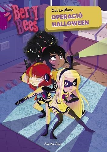 OPERACIÓ HALLOWEEN (BERRY BEES 4) | 9788491378624 | LE BLANC, CAT | Llibreria Drac - Librería de Olot | Comprar libros en catalán y castellano online