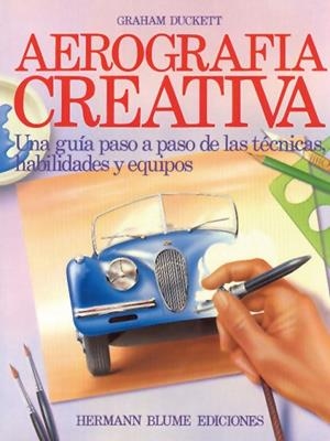 AEROGRAFIA CREATIVA | 9788487756153 | Duckett, Graham | Llibreria Drac - Librería de Olot | Comprar libros en catalán y castellano online