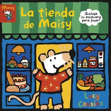 TIENDA DE MAISY, LA (MAISY. TODO CARTÓN) | 9788448853198 | COUSINS, LUCY | Llibreria Drac - Librería de Olot | Comprar libros en catalán y castellano online