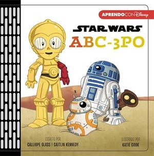 ABC-3PO (PRIMEROS CONCEPTOS CON STAR WARS) | 9788417630270 | DISNEY | Llibreria Drac - Librería de Olot | Comprar libros en catalán y castellano online