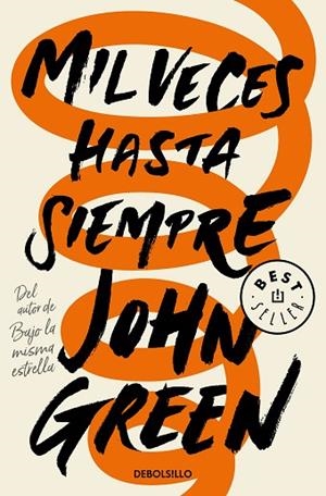 MIL VECES HASTA SIEMPRE | 9788466349543 | GREEN, JOHN | Llibreria Drac - Librería de Olot | Comprar libros en catalán y castellano online