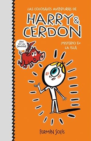 MISTERIO EN LA ISLA (LAS COLOSALES AVENTURAS DE HARRY & CERDON 2) | 9788417773526 | SOLÍS, FERMÍN | Llibreria Drac - Llibreria d'Olot | Comprar llibres en català i castellà online