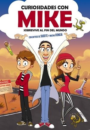 SOBREVIVE AL FIN DEL MUNDO CON UN POCO DE SUERTE Y MUCHA CIENCIA (CURIOSIDADES CON MIKE 1) | 9788417773748 | CURIOSIDADES CON MIKE | Llibreria Drac - Llibreria d'Olot | Comprar llibres en català i castellà online