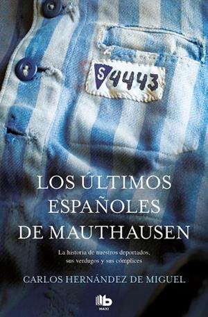 ÚLTIMOS ESPAÑOLES DE MAUTHAUSEN, LOS | 9788490705711 | HERNÁNDEZ DE MIGUEL, CARLOS | Llibreria Drac - Librería de Olot | Comprar libros en catalán y castellano online