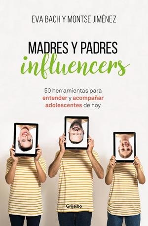 MADRES Y PADRES INFLUENCERS | 9788425357886 | BACH, EVA; JIMÉNEZ, MONTSE | Llibreria Drac - Librería de Olot | Comprar libros en catalán y castellano online