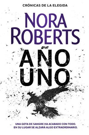 AÑO UNO (CRÓNICAS DE LA ELEGIDA 1) | 9788401022425 | ROBERTS, NORA | Llibreria Drac - Llibreria d'Olot | Comprar llibres en català i castellà online