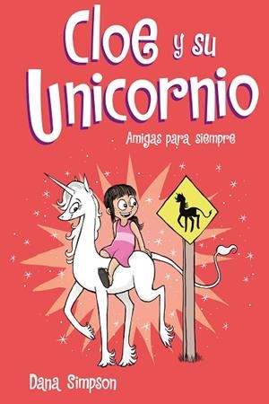 AMIGAS PARA SIEMPRE (CLOE Y SU UNICORNIO 5) | 9788417736217 | SIMPSON, DANA | Llibreria Drac - Llibreria d'Olot | Comprar llibres en català i castellà online