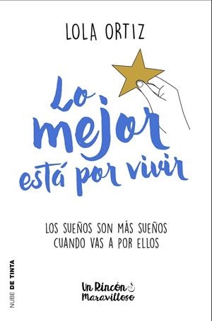 LO MEJOR ESTÁ POR VIVIR | 9788417605124 | ORTIZ, LOLA | Llibreria Drac - Librería de Olot | Comprar libros en catalán y castellano online