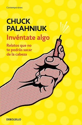 INVÉNTATE ALGO | 9788466347747 | PALAHNIUK, CHUCK | Llibreria Drac - Librería de Olot | Comprar libros en catalán y castellano online