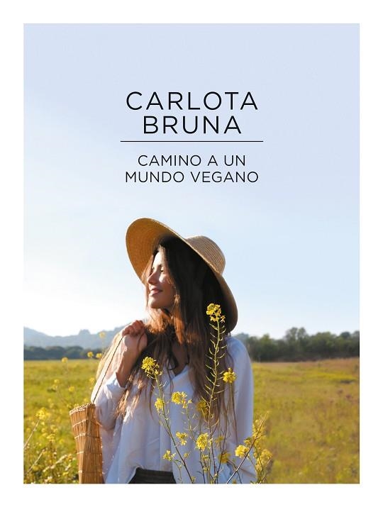 CAMINO A UN MUNDO VEGANO | 9788417773663 | BRUNA, CARLOTA | Llibreria Drac - Llibreria d'Olot | Comprar llibres en català i castellà online